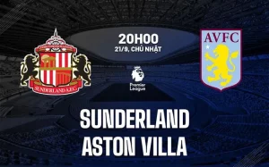Aston Villa và Sunderland