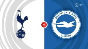 Brighton và Tottenham